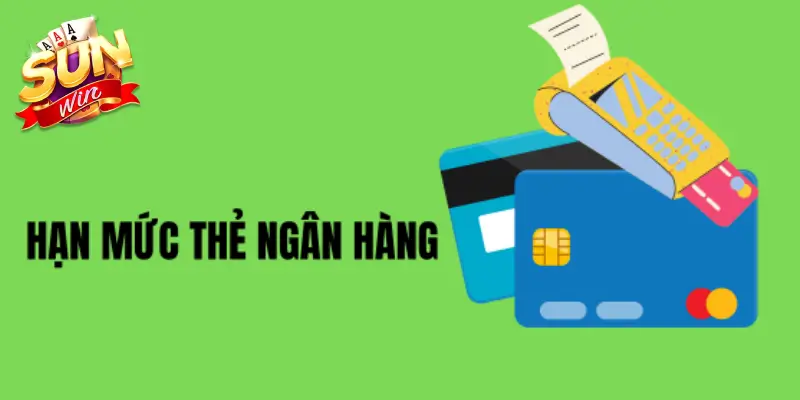 hạn mức rút tiền Sunwin