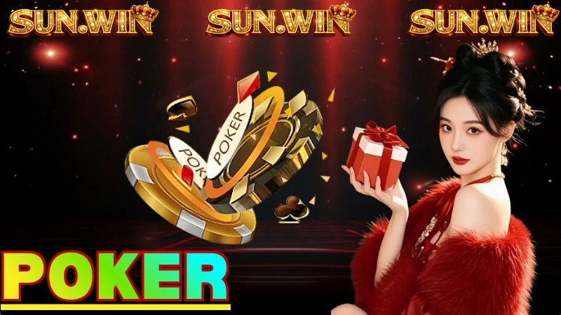 Poker: Kinh nghiệm chơi bài Poker ăn tiền Sunwin